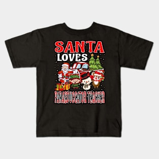 Santa Loves Paraeduccator Teacher Kids T-Shirt